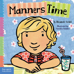 Manners Time by Elizabeth Verdick, Marieka Heinlen