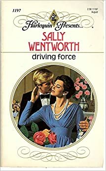 Driving Force by Sally Wentworth