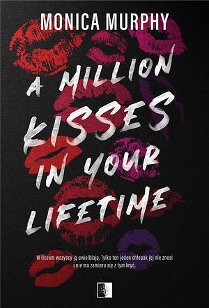 A Million Kisses in Your Lifetime by Monica Murphy