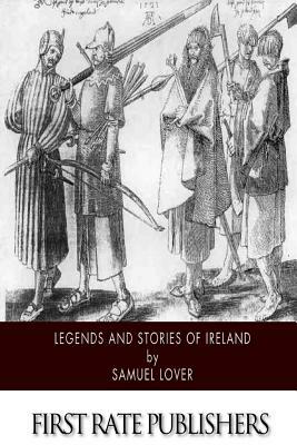 Legends and Stories of Ireland by Samuel Lover