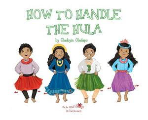 A, Z, and Things in Between: How to Handle the Hula by Oladoyin Oladapo