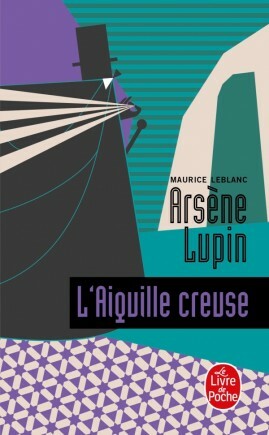 L Aiguille Creuse by Maurice Leblanc