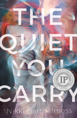 The Quiet You Carry by Nikki Barthelmess