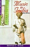 Music in India; The Classical Traditions by Bonnie C. Wade