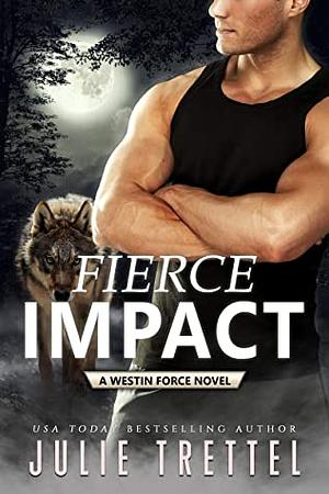 Fierce Impact by Julie Trettel