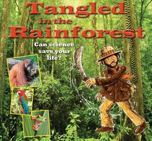 Tangled in the Rainforest by Gerry Bailey