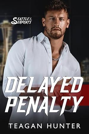 Delayed Penalty by Teagan Hunter