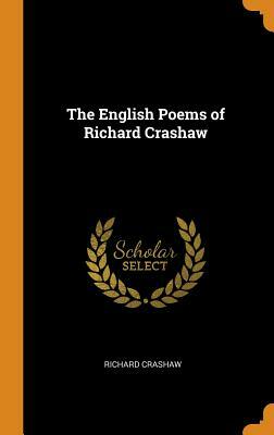 The English Poems of Richard Crashaw by Richard Crashaw