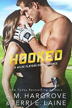 Hooked by A.M. Hargrove, Terri E. Laine