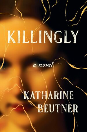 Killingly by Katharine Beutner