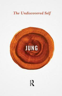 The Undiscovered Self by C.G. Jung
