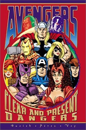 Avengers, Clear and Present Dangers by Kurt Busiek