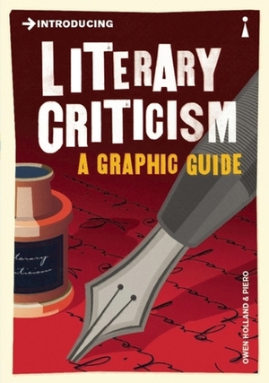 Introducing Literary Criticism: A Graphic Guide by Owen Holland, Piero