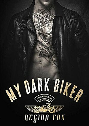 My Dark Biker by Regina Fox