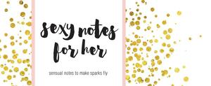 Sexy Notes for Her: Sensual Notes to Make Sparks Fly by Sourcebooks