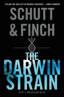 The Darwin Strain: An R. J. Maccready Novel by J. R. Finch, Bill Schutt