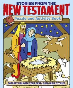 Stories from the New Testament Puzzle and Activity Book: Activity Fun with Your Best-Loved Bible Stories by Helen Otway
