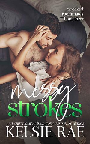 Messy Strokes by Kelsie Rae