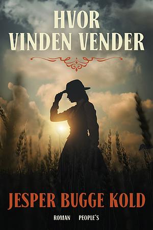 Hvor vinden vender by Jesper Bugge Kold