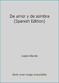 De amor y de sombra by Isabel Allende