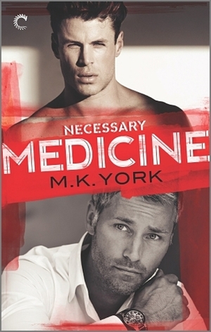 Necessary Medicine by M.K. York