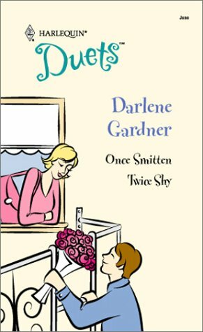 Once Smitten / Twice Shy by Darlene Gardner