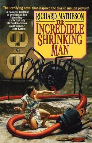 The Incredible Shrinking Man by Richard Matheson