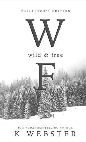 Wild & Free by K Webster