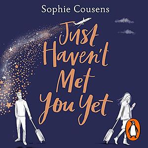 Just Haven't Met You Yet by Sophie Cousens