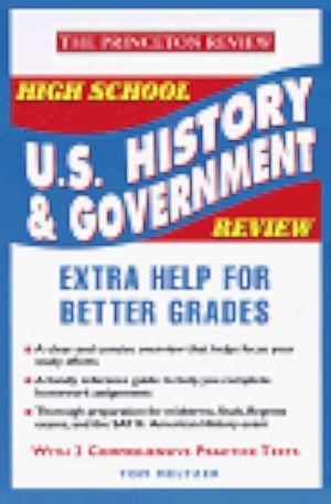 High School U.S. History &amp; Government Review by Princeton Review (Firm), Tom Meltzer