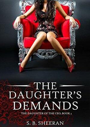 The Daughter's Demands by S.B. Sheeran