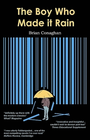 The Boy Who Made It Rain by Brian Conaghan