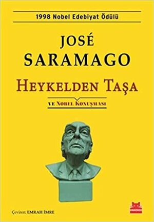 Heykelden Taşa ve Nobel Konuşması by José Saramago