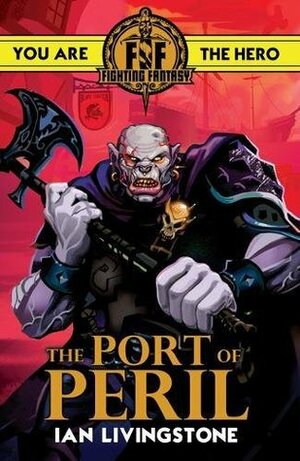 The Port of Peril by Vlado Krizan, Ian Livingstone