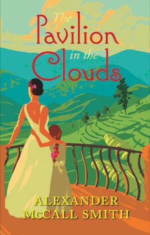 The Pavilion in the Clouds by Alexander McCall Smith