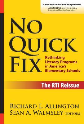 No Quick Fix: Rethinking Literacy Programs in America's Elementary Schools by 