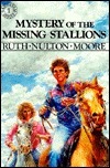 Mystery of the Missing Stallions by Ruth Nulton Moore, James Converse