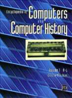 Encyclopedia of Computers and Computer History by 