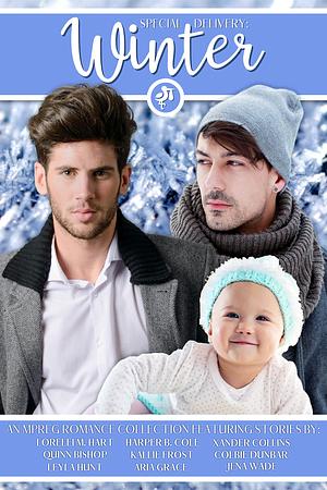 Special Delivery: Winter by Jena Wade, Kallie Frost, Aria Grace, Lorelei M. Hart, Leyla Hunt, Colbie Dunbar, Harper B. Cole