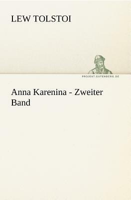 Anna Karenina - Zweiter Band by Leo Tolstoy