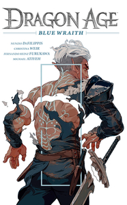 Dragon Age: Blue Wraith by Nunzio Defilippis, Christina Weir