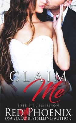 Claim Me by Red Phoenix