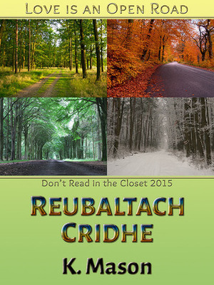 Reubaltach Cridhe by K. Mason