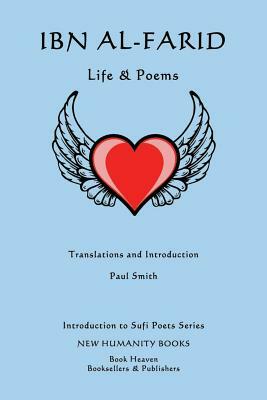 Ibn al-Farid: Life & Poems by Paul Smith