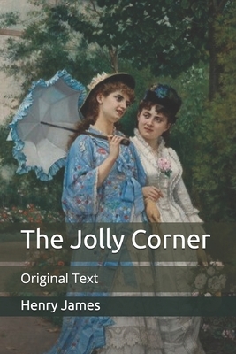 The Jolly Corner: Original Text by Henry James
