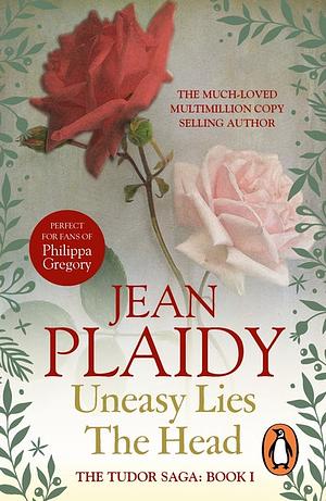 Uneasy Lies the Head by Jean Plaidy