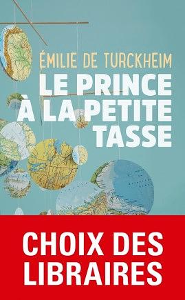 Le prince a la petite tasse by Émilie de Turckheim