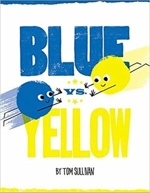 Blue vs. Yellow by Tom Sullivan