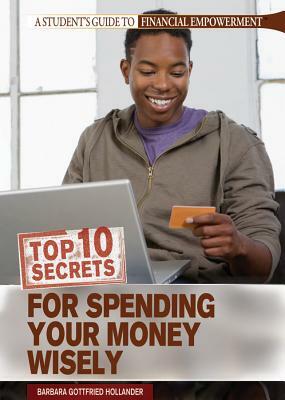 Top 10 Secrets for Spending Your Money Wisely by Maria DaSilva-Gordon