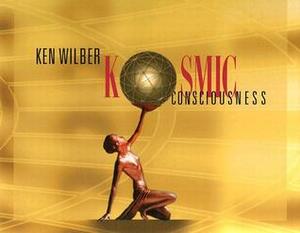 Kosmic Consciousness by Ken Wilber
